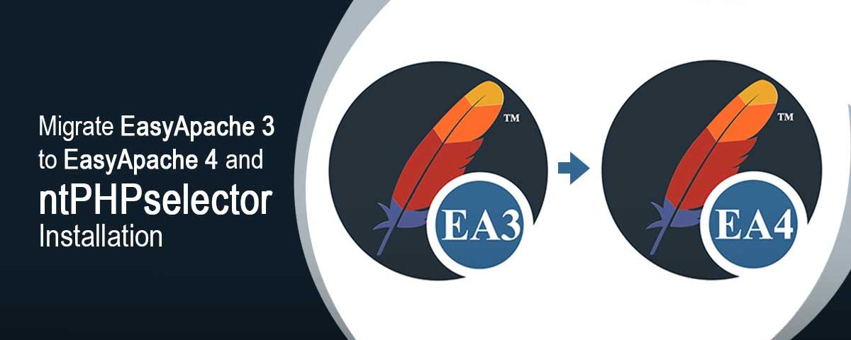 Migrate EasyApache 3 to EasyApache 4 and ntPHPselector Installation