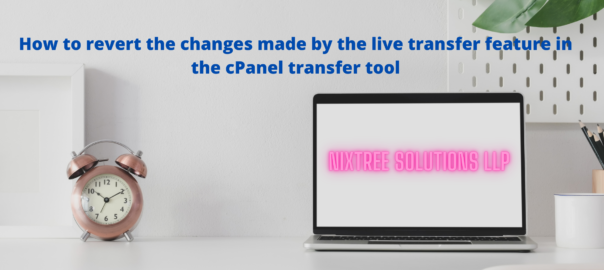How-to-revert-the-changes-made-by-the-live-transfer-feature-in-the-cPanel-transfer-tool